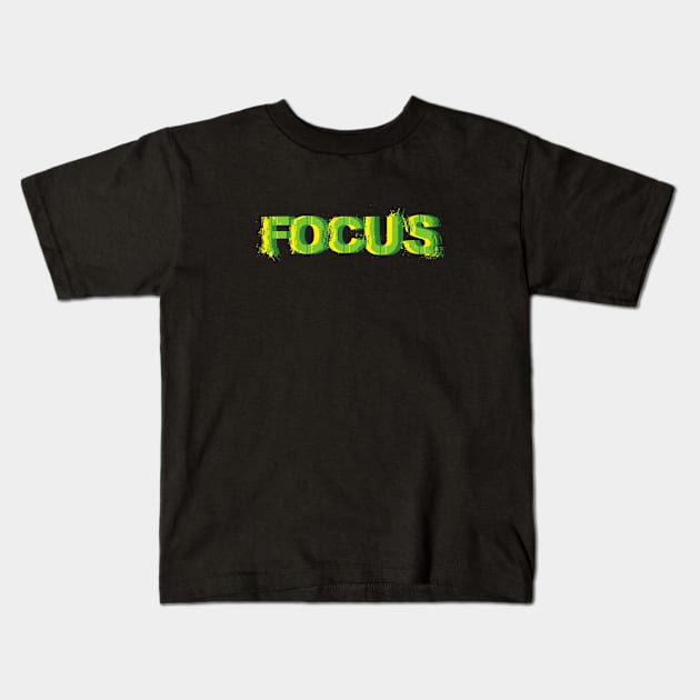 Focus! Kids T-Shirt by umarhahn